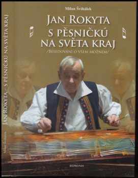Jan Rokyta - S pěsničkú na světa kraj