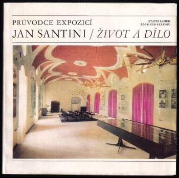 Jan Santini - život a dílo