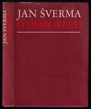 Jan Šverma o odborech