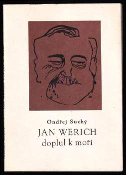 Ondřej Suchý: Jan Werich doplul k moři