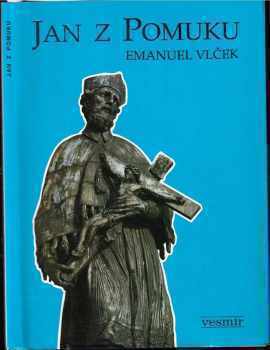 Emanuel Vlček: Jan z Pomuku