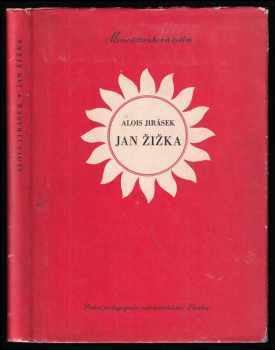 Jan Žižka : historická hra o pěti jednáních - Alois Jirásek (1955, Státní pedagogické nakladatelství) - ID: 227234