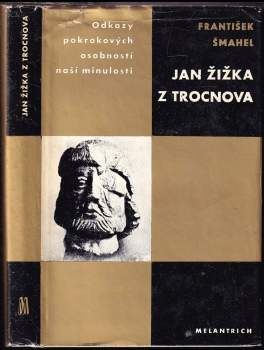 František Šmahel: Jan Žižka z Trocnova