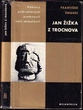 František Šmahel: Jan Žižka z Trocnova