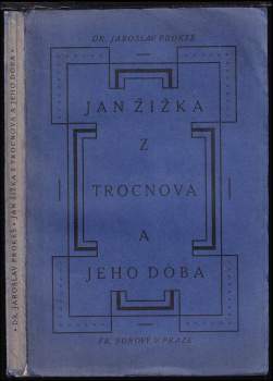 Jan Žižka z Trocnova a jeho doba
