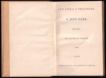 Jaroslav Prokeš: Jan Žižka z Trocnova a jeho doba