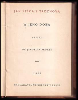 Jaroslav Prokeš: Jan Žižka z Trocnova a jeho doba