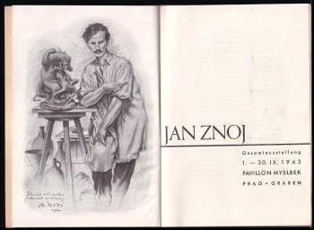 Jan Znoj: Jan Znoj - souborná výstava 1. - 30. IX. 1943 - Pavillon Myslbek Praha