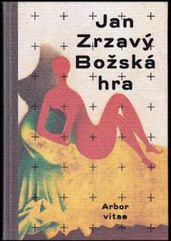 Jan Zrzavý - Božská hra