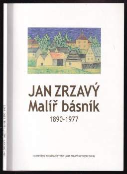 Jan Zrzavý: Jan Zrzavý, malíř básník