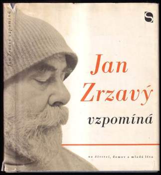 Jan Zrzavý: Jan Zrzavý vzpomíná na domov, dětství a mladá léta