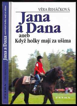 Jana a Dana, aneb, Když holky mají za ušima