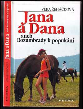 Věra Řeháčková: Jana a Dana, aneb, Rozumbrady k popukání