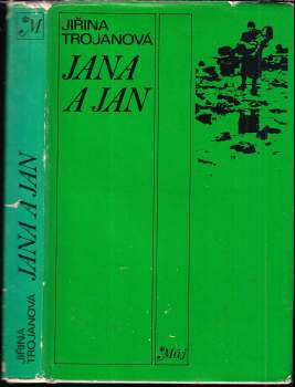 Jiřina Trojanová: Jana a Jan