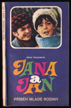 Jana a Jan : příběh mladé rodiny - Jiřina Trojanová (1977, Magnet) - ID: 502965