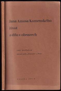 Jana Amose Komenského život a dílo v obrazech