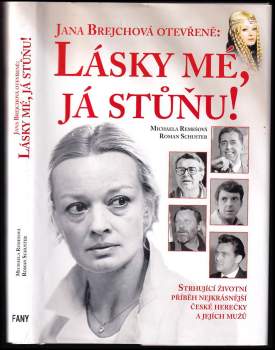 Jana Brejchová otevřeně: Lásky mé, já stůňu! : strhující životní příběh nejkrásnější české herečky a jejích mužů