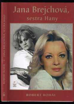 Jana Brejchová, sestra Hany