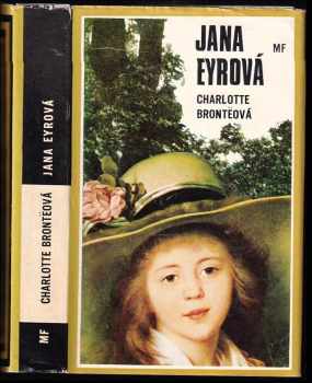 Jana Eyrová : Aut. : Ch. Bronteová - Charlotte Brontë (1973, Mladá fronta) - ID: 111971