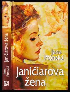 Jana Pronská: Janičiarova žena