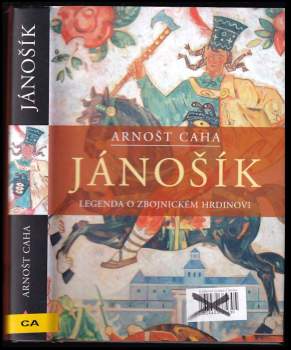 Jánošík : legenda o zbojnickém hrdinovi - Arnošt Caha (2009, XYZ) - ID: 780965