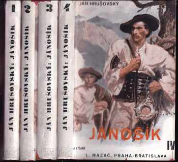 Jánošík : Kniha prvá - román [v štyroch knihách] - Ján Hrušovský (1934, L. Mazáč) - ID: 320482