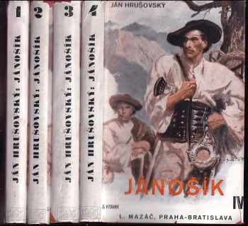 Ján Hrušovský: Jánošík : román [v štyroch knihách]