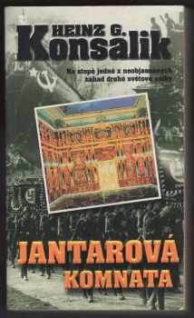 Heinz G Konsalik: Jantarová komnata