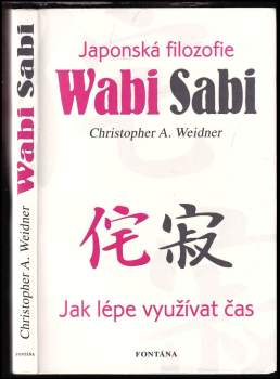 Christopher A Weidner: Japonská filozofie wabi sabi