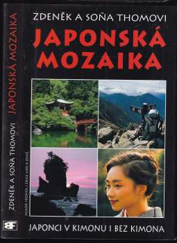 Japonská mozaika, aneb, Japonci v kimonu i bez kimona
