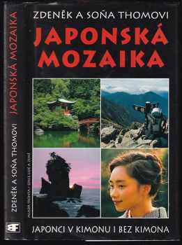 Zdeněk Thoma: Japonská mozaika, aneb, Japonci v kimonu i bez kimona