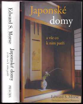 Edward Sylvester Morse: Japonské domy a vše co k nim patří