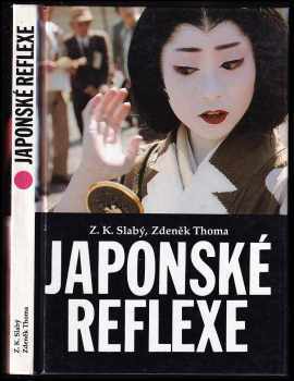 Japonské reflexe - Zdeněk Karel Slabý, Zdeněk Thoma (1994, Marsyas) - ID: 933023