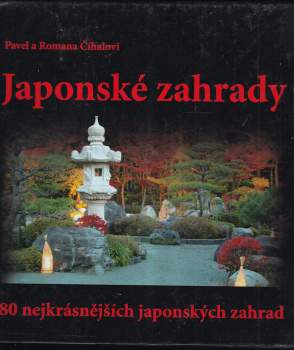 Japonské zahrady : 80 nejkrásnějších japonských zahrad