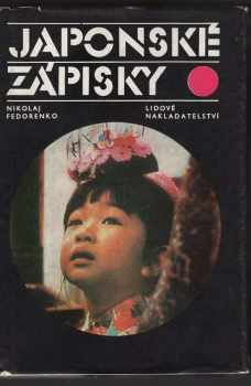 Japonské zápisky - Nikolaj Trofimovič Fedorenko (1983, Lidové nakladatelství) - ID: 440460