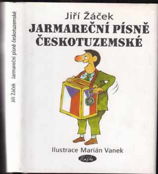 Jiří Žáček: Jarmareční písně českotuzemské