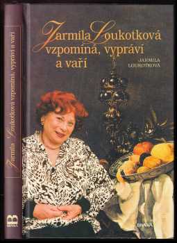Jarmila Loukotková vzpomíná, vypráví a vaří