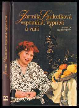Jarmila Loukotková vzpomíná, vypráví a vaří