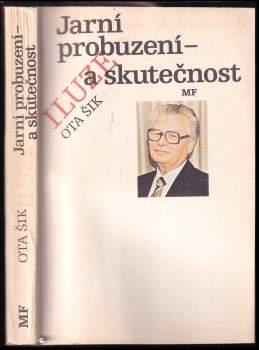 Ota Šik: Jarní probuzení - iluze a skutečnost