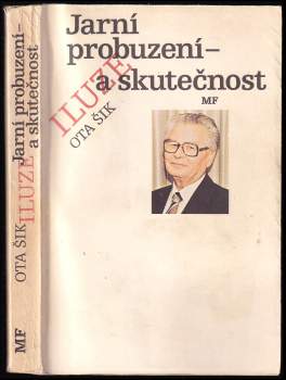 Ota Šik: Jarní probuzení - iluze a skutečnost
