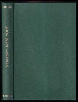 Ivan Sergejevič Turgenev: Jarní vody ; Rudin