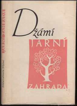 Jarní zahrada - Mauláná Núruddín Abdurrahmán Džámí, Kamil Bednář (1957, Svět sovětů) - ID: 667020