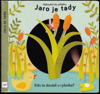 Jaro je tady : kdo to dovádí u rybníka?