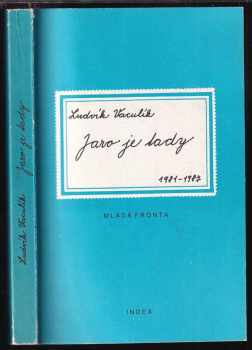 Ludvík Vaculík: Jaro je tady (fejetony z let 1981-1987)