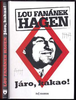 Lou Fanánek Hagen: Járo, kakao!