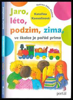 Kateřina Konvalinová: Jaro, léto, podzim, zima, ve školce je pořád prima