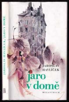 Jaro v domě - Jaroslav Havlíček (1975, Melantrich) - ID: 556942