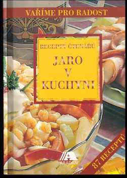 Jaro v kuchyni - recepty čtenářů (2001, Aradan) - ID: 339926