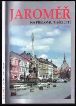 Jaroměř na přelomu tisíciletí