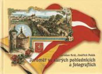 Jindřich Polák: Jaroměř ve starých pohlednicích a fotografiích